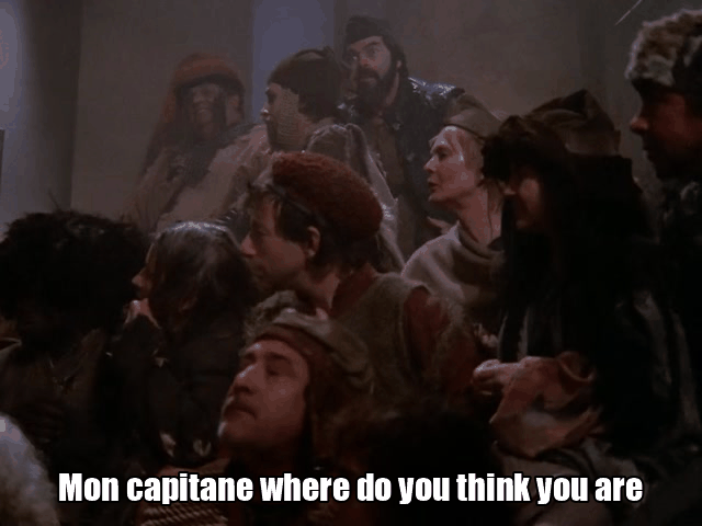 Mon Capitane where do you think you are